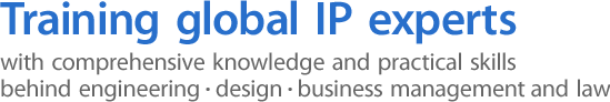 Training global IP experts with comprehensive knowledge and practical skills behind engineeringdesignbusiness management and law